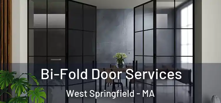Bi-Fold Door Services West Springfield - MA