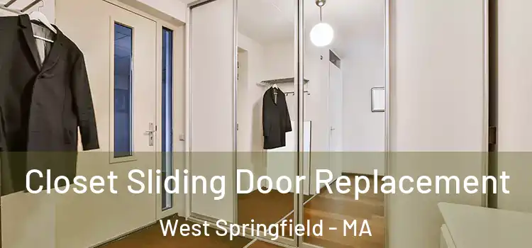  Closet Sliding Door Replacement West Springfield - MA