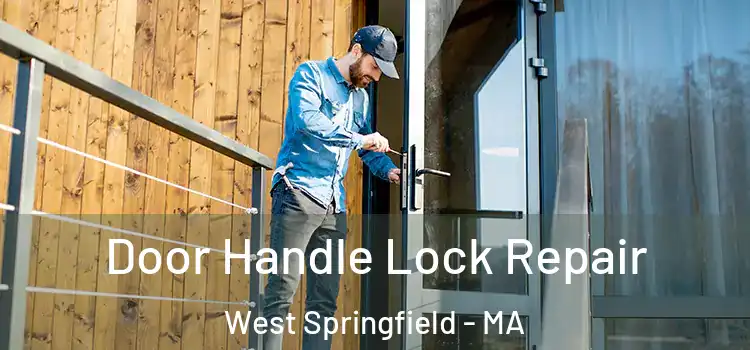 Door Handle Lock Repair West Springfield - MA