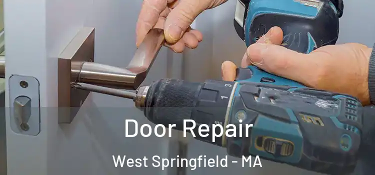 Door Repair West Springfield - MA