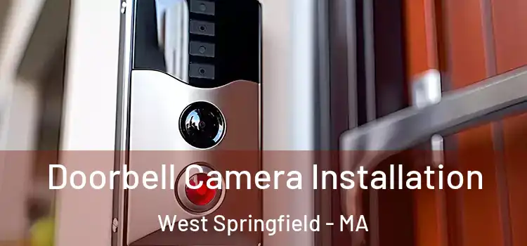  Doorbell Camera Installation West Springfield - MA