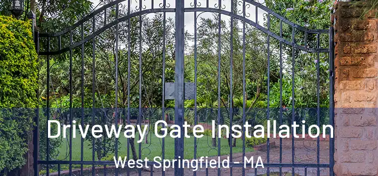  Driveway Gate Installation West Springfield - MA