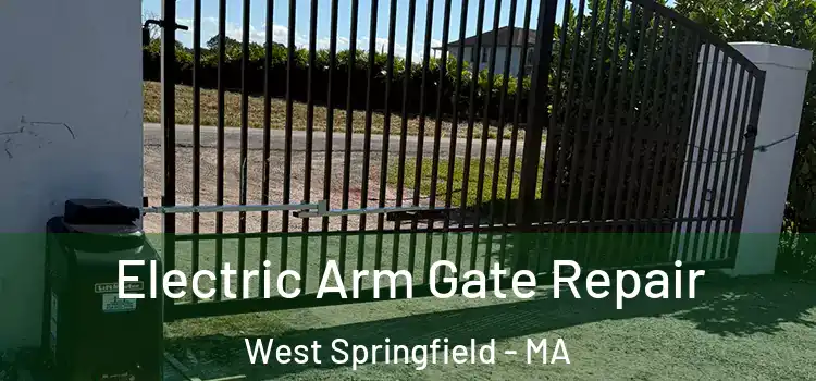 Electric Arm Gate Repair West Springfield - MA