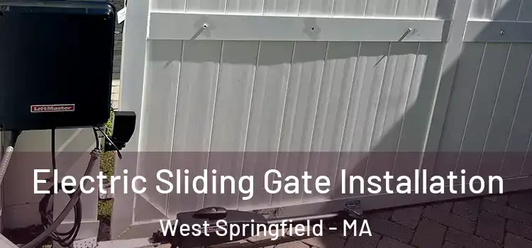 Electric Sliding Gate Installation West Springfield - MA