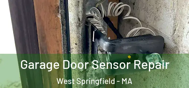 Garage Door Sensor Repair West Springfield - MA