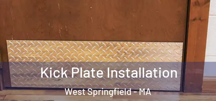 Kick Plate Installation West Springfield - MA