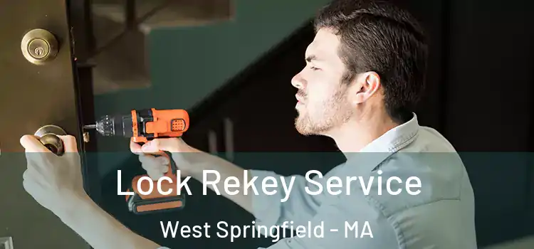 Lock Rekey Service West Springfield - MA