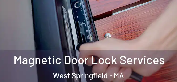 Magnetic Door Lock Services West Springfield - MA