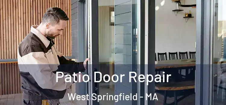 Patio Door Repair West Springfield - MA