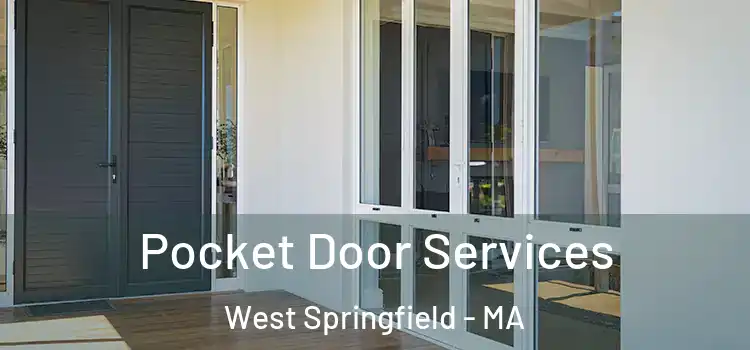 Pocket Door Services West Springfield - MA
