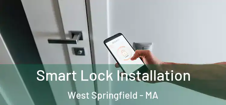 Smart Lock Installation West Springfield - MA